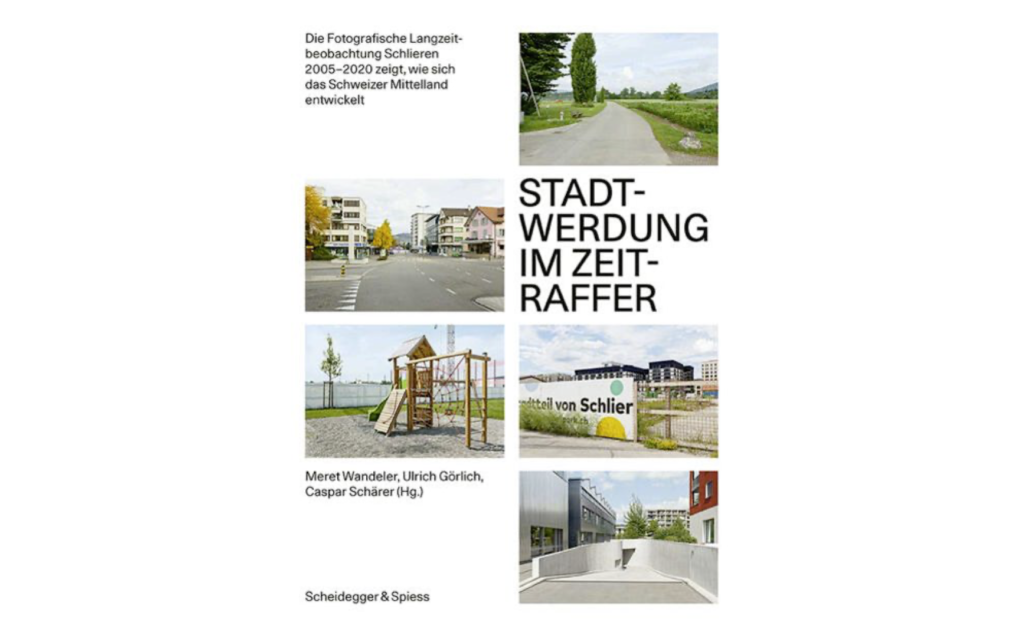 Die Fotografische Langzeitbeobachtung Schlieren 2005 - 2020 zeigt, wie sich das Schweizer Mittelland entwickelt. Das Buch "Stadtwerdung im Zeitraffer" ist bei Scheidegger und Spiess erschienen. 